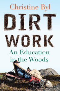 Book Review – Dirt Work: An Education in the Woods